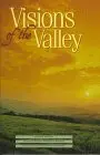 Visions Of The Valley Defrank, Carol; Brzeczek, Marietta And Rudinec, Joe 1