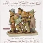 Hummel Children In 3-D: The Adventures Of The M. I. Hummel Figurines 1