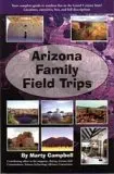 Arizona Family Field Trips [Unknown Binding] Marty Campbell 1