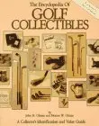 The Encyclopedia Of Golf Collectibles: A Collector's Identification And Value Guide [Paperback] John M. Olman 1