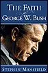 The Faith Of George W. Bush [Hardcover] Mansfield, Stephen 1