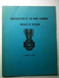 Identification Of The More Common Medals Of Belgium [Paperback] Daniel M. Byrne 1