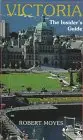 Victoria: The Insider's Guide Moyes, Robert 1
