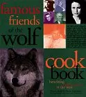 Famous Friends Of The Wolf Cookbook: Benefiting Wolf Recovery In The West Reid, Nancy; Liermann, Sheila; Brandenburg, Jim And Dutcher, Jim 1