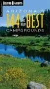 Arizona's 144 Best Campgrounds [Paperback] James Tallon 1