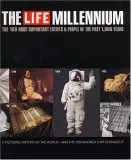 Life Millennium: The 100 Most Important People And Events [Paperback] Editor-Robert Friedman; Editor-Life Magazine 1