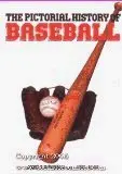 Pictorial History Of Baseball Bowman, John S. And Zoss, Joel 1