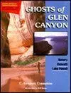 Ghosts Of Glen Canyon [Paperback] C. Gregory Crampton 1