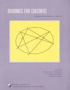 Readings For Calculus: Resources For Calculus Collection : A Project Of The Associated Colleges Of The Midwest And The Great Lakes Colleges Associat (M A A Notes) Dudley, Underwood 1