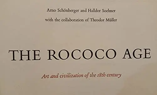 Rococo Age Art And Civilization In The 18T [Hardcover] Schonbergerarno 1