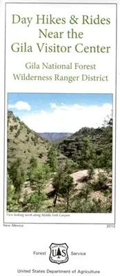 Day Hikes & Rides Near The Gila Visitor Center, Wilderness Ranger District, Gila National Forest, New Mexico [Paper/Non-Laminated] [Map] National Forest Service 1