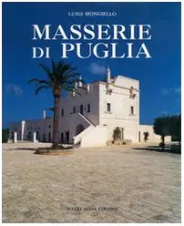 Masserie Di Puglia. (Italian Edition) Mongiello, Luigi 1