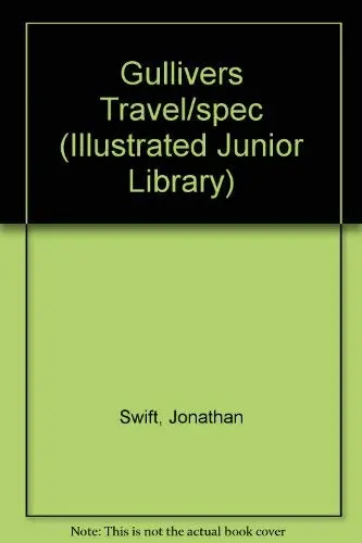 Gullivers Travel/Spec (Illustrated Junior Library) Swift, Jonathan 1