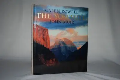 The Yosemite John Muir And Galen Rowell 1