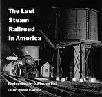 The Last Steam Railroad In America: From Tidewater To Whitetop (Collectible - Very Good) 1