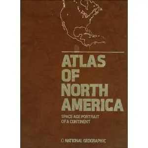 Atlas Of North America Space Age Portrait Of Continent [Paperback] Wilbur E. (Editor) Garrett 1