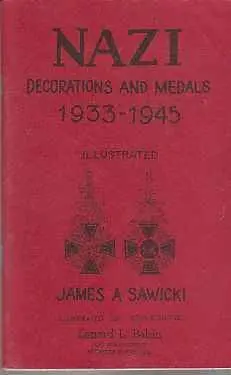 Nazi Decorations And Medals, 1933-1945 [Paperback] Sawicki, James A. & John E. Snitzel And John E. Snitzel 1
