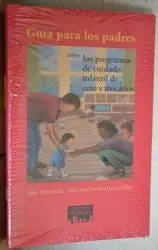 Guia Para Los Padres Sobre Los Programas De Cuidado Infantil De 0-3 Anos [Paperback] Dodge, Diane Trister And Dombro, Amy Laura 1