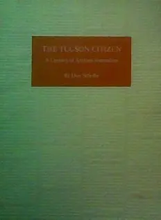 The Tucson Citizen;: A Century Of Arizona Journalism Schellie, Don 1