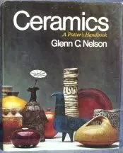 Ceramics: A Potter's Handbook Nelson, Glenn C. 1