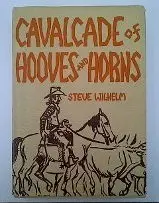 Cavalcade Of Hooves And Horns Steve Wilhelm Cattle [Unknown Binding] Unknown Author 1