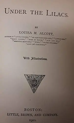 Under The Lilacs "Alcott [Unknown_Binding] Louisa May" 6.8 [Jan 01, 1900] 1