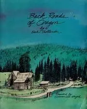 Back Roads Of Oregon Earl Thollander And Vic Ateyeh 1