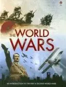 The World Wars [Hardcover] Dowswell, Paul; Brocklehurst, Ruth; Brook, Henry; Chisholm, Jane And Tomlins, Karen 1