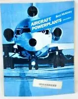 Aircraft Powerplants Fifth Edition [Paperback] Ralph D. Bent & James L. Mckinley 1