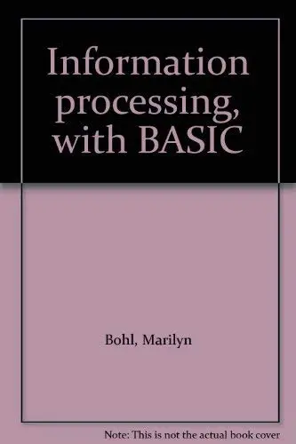 Information Processing, With Basic Bohl, Marilyn 1