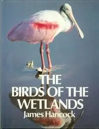 The Birds Of The Wetlands Hancock, James 1