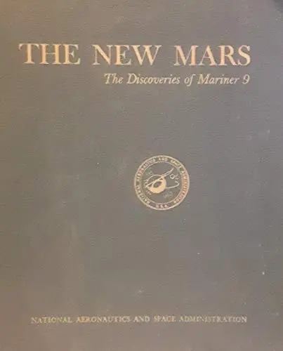 The New Mars: The Discoveries Of Mariner 9 [Paperback] William K. And Odell Raper Hartmann 1