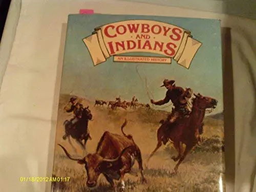 Cowboys And Indians: An Illustrated History [Hardcover] Hassrick, 1