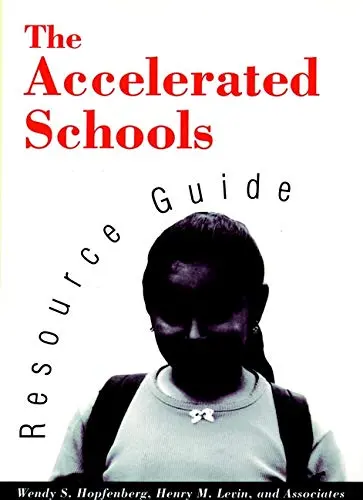 The Accelerated Schools Resource Guide (Jossey Bass Education Series) [Paperback] Hopfenberg, Wendy S. And Levin, Henry M. 1
