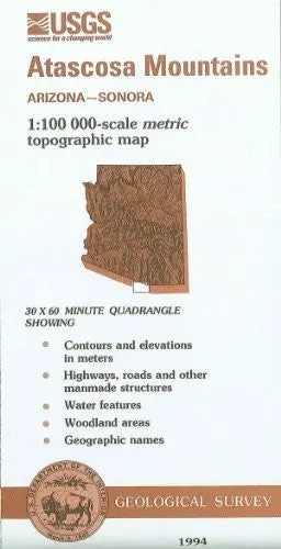 Atascosa Mountains, Arizona--Sonora : 1:100 000-Scale Metric Topographic Map : 30 X 60 Minute Series (Topographic) (Sudoc I 19.110:31111-A 1-Tm-100/994) [Unknown Binding] U.S. Geological Survey 1