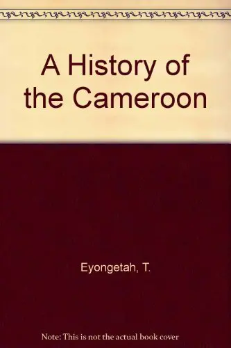 A History Of The Cameroon Tambi Eyongetah And Robert Brain 1