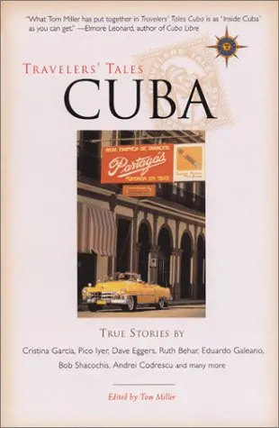 Travelers' Tales Cuba: True Stories Tom Miller 1