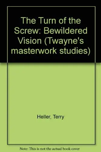 The Turn Of The Screw (Masterworks Series, No 26) Heller, Terry 1