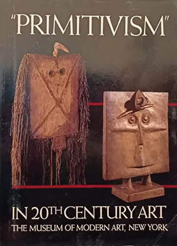 Primitivism In 20Th Century Art; Affinity Of The Tribal And The Modern. Volume Ii. [Paperback] Rubin, William, Ed. 1