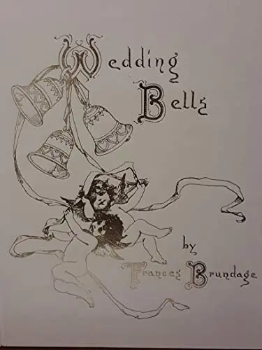 Wedding Bells [Hardcover] Frances Brundage 1