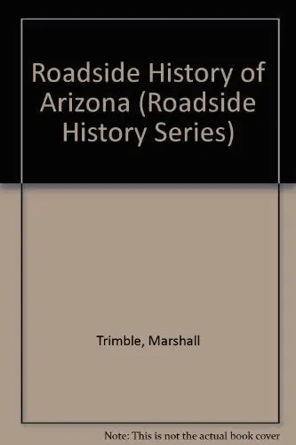 Roadside History Of Arizona (Roadside History Series) Trimble, Marshall 1