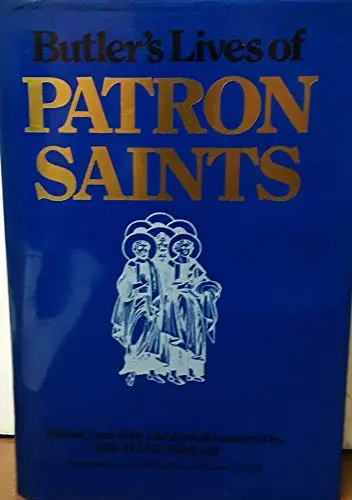 Butler's Lives Of The Patron Saints, Edited And With Additional Material [Hardcover] Michael Walsh (Editor) 1
