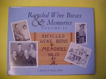 Recycled Wine Boxes & Memories, Volume Ii [Hardcover] Robert F. Ryan, M.D. 1