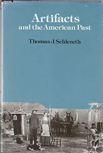 Artifacts And The American Past [Paperback] Schlereth, Thomas J. 1