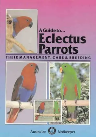 A Guide To Eclectus Parrots: Their Management, Care And Breeding [Paperback] Rob Marshall 1