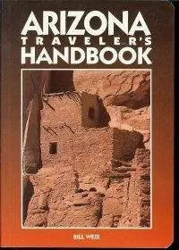 Arizona Traveler's Handbook (Moon Handbooks Arizona) Weir, Bill 1