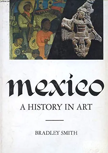 Mexico: A History In Art Smith, Bradley 1