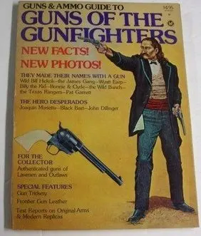 Guns & Ammo Guide To Guns Of The Gunfighters Garry, James 1