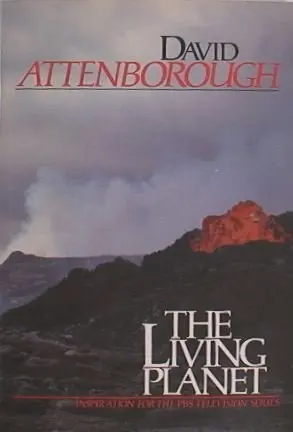 The Living Planet, Inspiration For The Pbs Tv Series [Hardcover] Attenborough, David 1