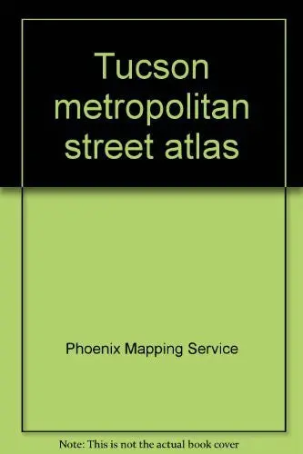 Tucson Metropolitan Street Atlas Phoenix Mapping Service 1